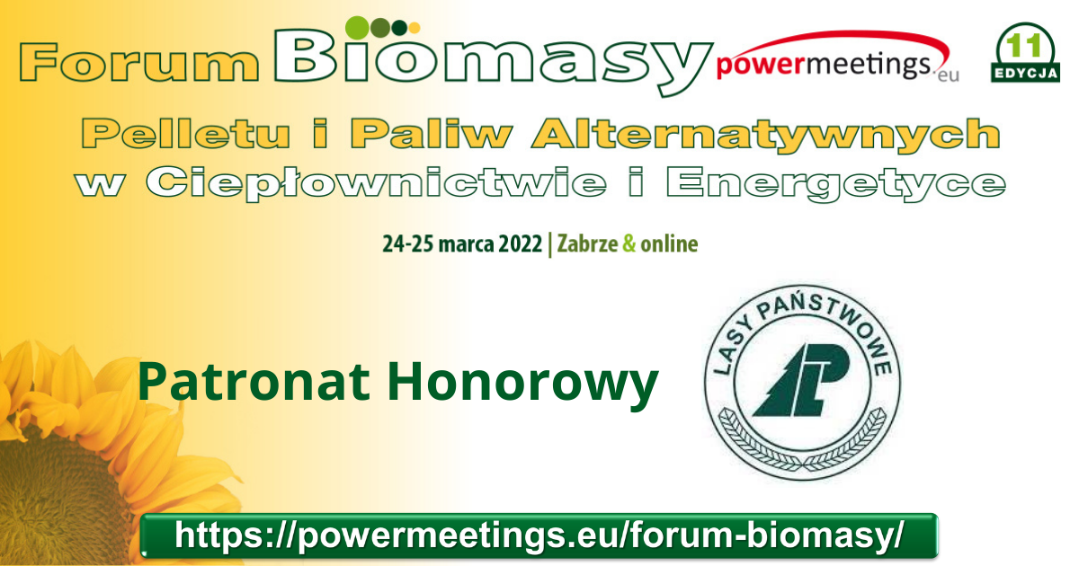 Dyrektor Generalny Lasów Państwowych Patronem Honorowym wiosennego Forum Biomasy
