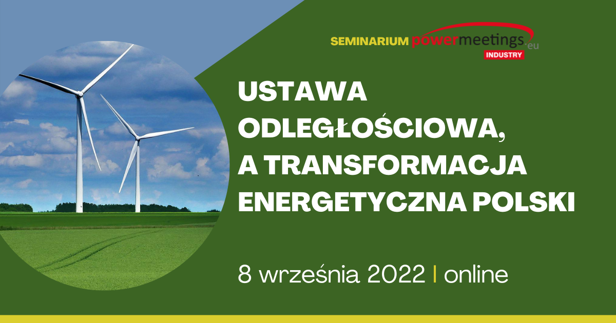 Ustawa Odległościowa, A Transformacja Energetyczna Polski | Powermeetings