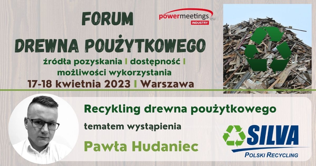 Recykling drewna poużytkowego w Silva Recycling podczas FDP 2023